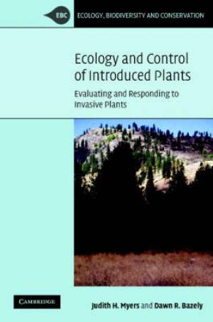 Ecology and Control of Introduced Plants By Dawn Bazely Judith H Myers