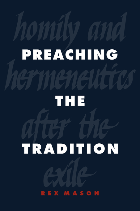 Preaching The Tradition By Rex Mason (Hardback) 9780521383042