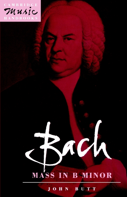 Bach Mass in B Minor By John Butt (Paperback) 9780521387163