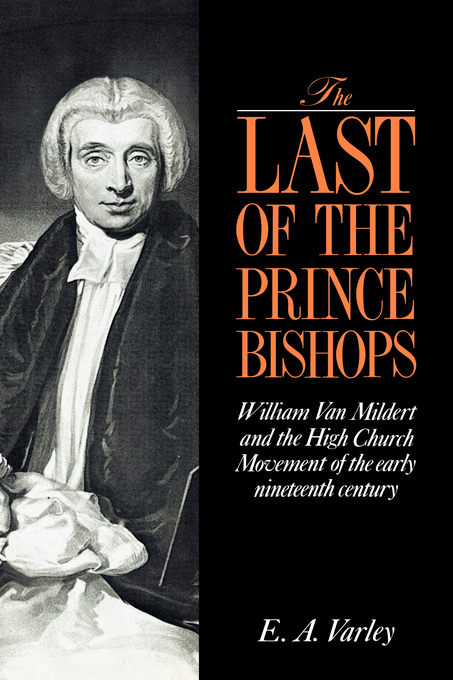 The Last Of The Prince Bishops By E a Varley (Hardback) 9780521390934