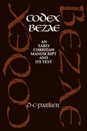 Codex Bezae By David C Parker (Hardback) 9780521400374