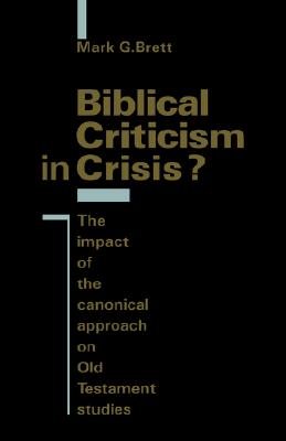 Biblical Criticism In Crisis By Mark G Brett (Hardback) 9780521401197