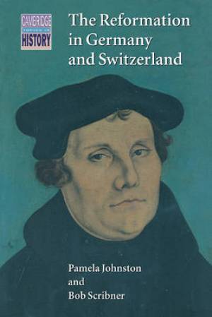 The Reformation in Germany and Switzerland (Paperback) 9780521406079