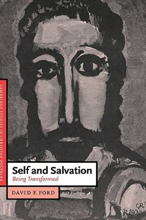 Self and Salvation Being Transformed (Hardback) 9780521416078