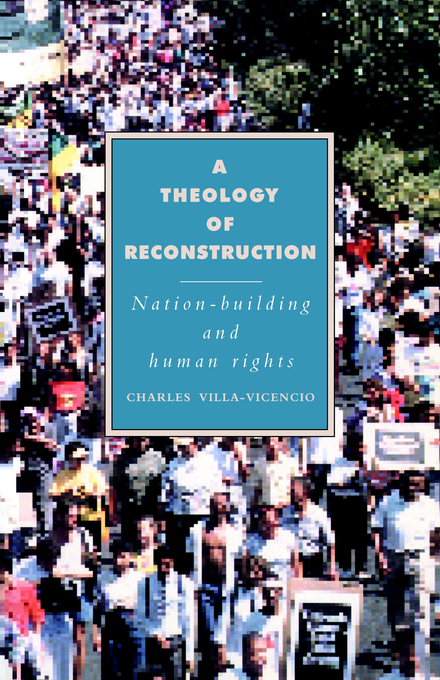 A Theology of Reconstruction Nation-building and Human Rights