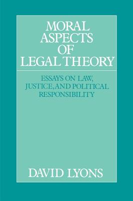 Moral Aspects of Legal Theory By David Lyons (Paperback) 9780521438353