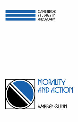 Morality and Action By Warren Quinn (Hardback) 9780521441643