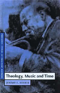 Theology Music and Time By Jeremy S Begbie University of Cambridge