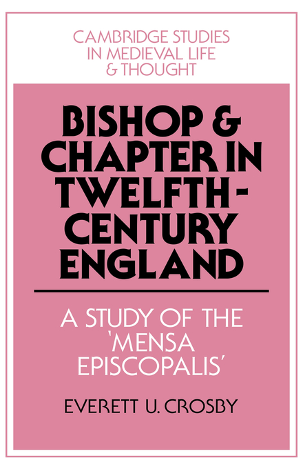 Bishop and Chapter in Twelfth-Century England (Hardback) 9780521445078