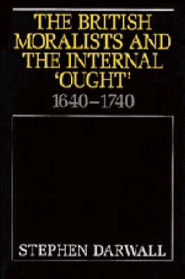 The British Moralists and the Internal 'Ought' (Hardback)