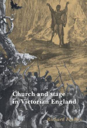 Church and Stage in Victorian England By Richard Foulkes (Hardback)