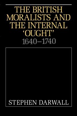 The British Moralists and the Internal 'Ought' (Paperback)