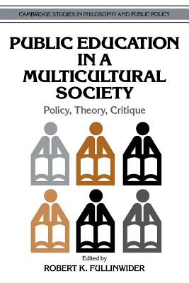 Public Education in a Multicultural Society (Paperback) 9780521499583