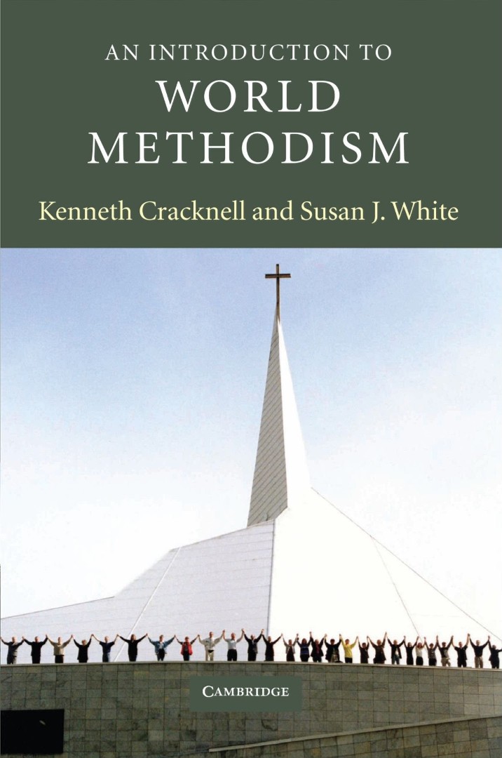 An Introduction to World Methodism By Kenneth Cracknell Susan J White