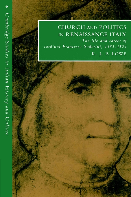 Church and Politics in Renaissance Italy By K J P Lowe (Paperback)