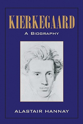 Kierkegaard A Biography By Hannay Alastair (Paperback) 9780521531818