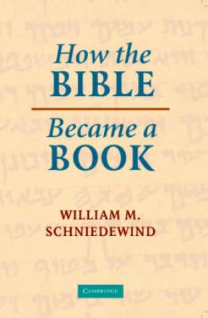 How The Bible Became A Book (Paperback) 9780521536226