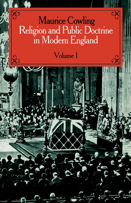 Religion and Public Doctrine in Modern England By Maurice Cowling