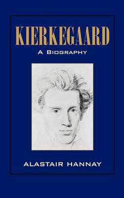 Kierkegaard A Biography By Hannay Alastair (Hardback) 9780521560771