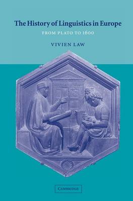 The History of Linguistics in Europe By Vivien Law (Hardback)