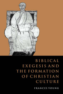 Biblical Exegesis And The Formation Of Christian Culture