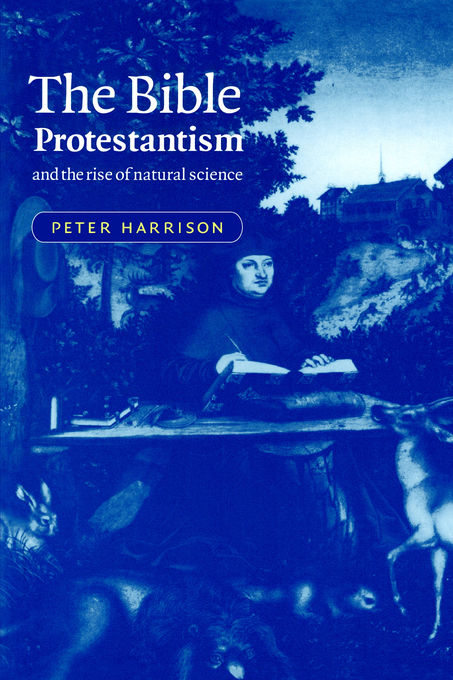 Bible Protestantism And The Rise Of Natural Science (Hardback)