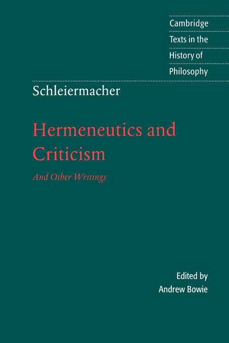 Schleiermacher Hermeneutics and Criticism By Friedrich Schleiermacher