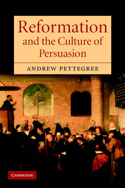 The Reformation and the Culture of Persuasion (Paperback)