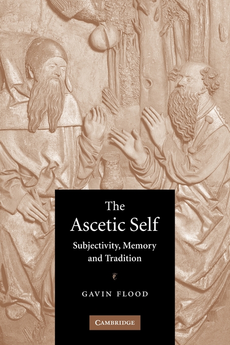 Ascetic Self By Gavin Flood university Of Stirling (Paperback)