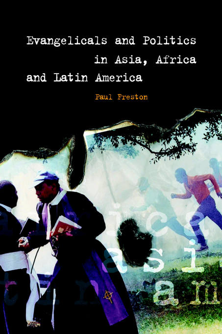 Evangelicals And Politics In Asia By Paul Freston (Paperback)