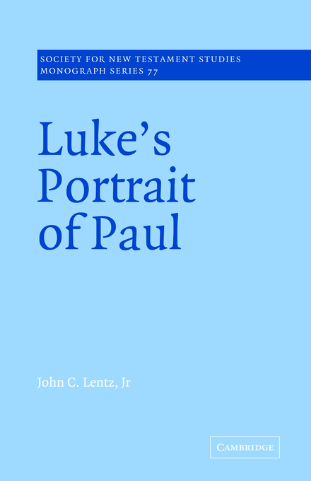 Luke's Portrait Of Paul By Jr John Clayton Lentz (Paperback)