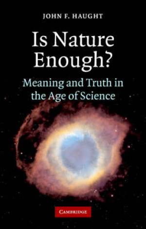 Is Nature Enough By John F Haught (Paperback) 9780521609937