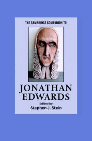 Cambridge Companion to Jonathan Edwards By Stephen J Stein (Paperback)