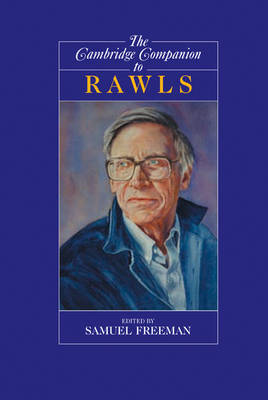 The Cambridge Companion to Rawls By Freeman Samuel Freeman Samuel