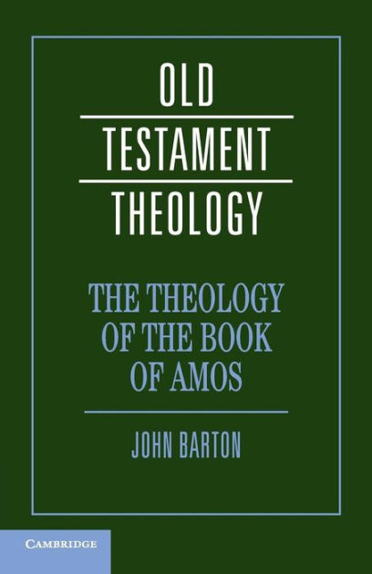 The Theology of the Book of Amos By John Barton (Paperback)