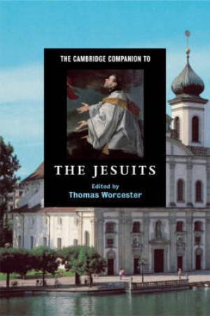 Cambridge Companion To The Jesuits By Thomas Worcester (Paperback)