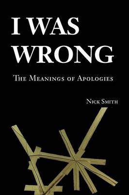 I Was Wrong By Nick Smith university Of New Hampshire (Paperback)