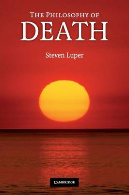 The Philosophy of Death By Steven Luper (Paperback) 9780521709125