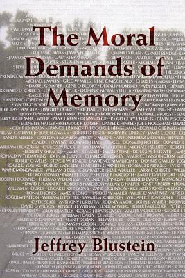 The Moral Demands of Memory By Jeffrey Blustein (Paperback)