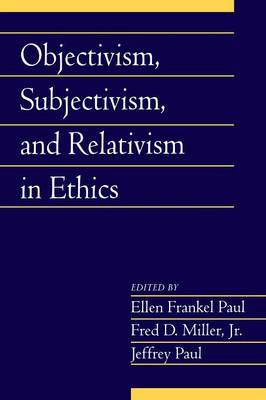 Objectivism Subjectivism and Relativism in Ethics Volume 25 Part 1