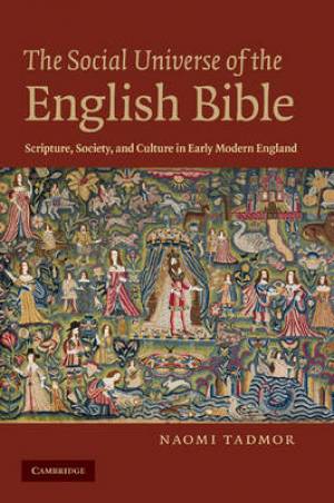 Social Universe of the English Bible By Naomi Tadmor (Hardback)