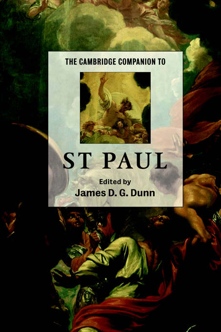 The Cambridge Companion to St Paul By James D G Dunn (Hardback)