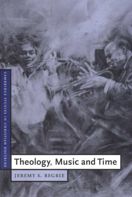 Theology Music and Time By Jeremy S Begbie University of Cambridge