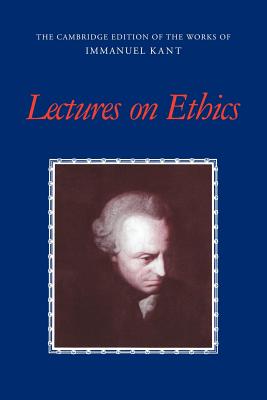 Lectures on Ethics By Immanuel Kant (Paperback) 9780521788045