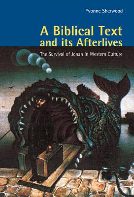 A Biblical Text and Its Afterlives The Survival of Jonah in Western C