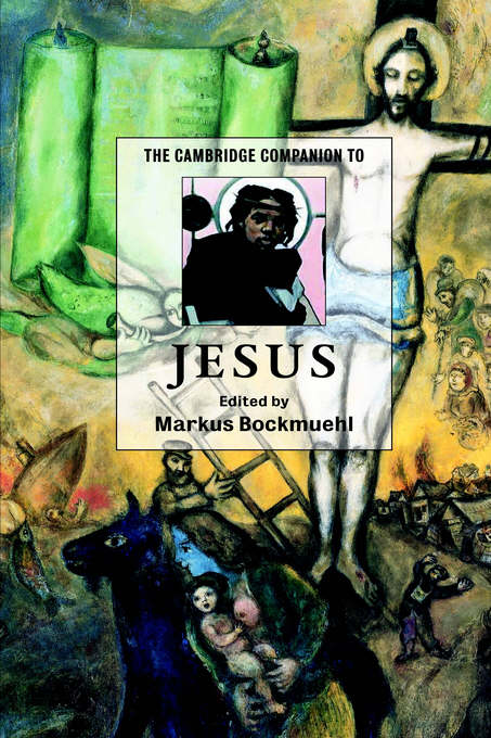 The Cambridge Companion to Jesus By Markus Bockmuehl (Hardback)