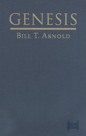 Genesis By Bill T Arnold asbury Theological Seminary Kentucky