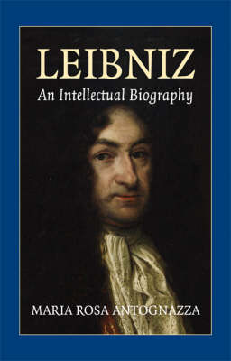 Leibniz An Intellectual Biography By Antognazza Maria Rosa (Hardback)