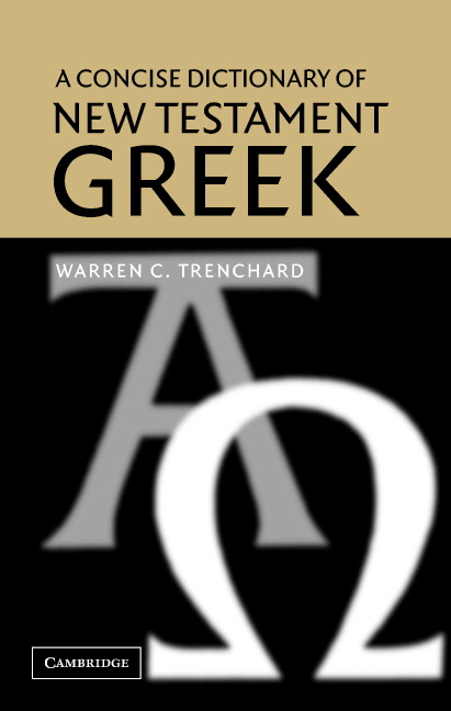 A Concise Dictionary of New Testament Greek (Hardback) 9780521818155