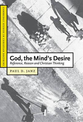 God The Mind's Desire By Paul D Janz (Hardback) 9780521822411